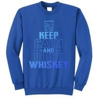 Funny Keep Calm And Whiskey Quote Whiskey Lover Adults Gift Tall Sweatshirt