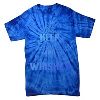 Funny Keep Calm And Whiskey Quote Whiskey Lover Adults Gift Tie-Dye T-Shirt