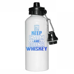 Funny Keep Calm And Whiskey Quote Whiskey Lover Adults Gift Aluminum Water Bottle