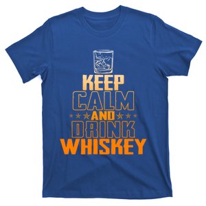 Funny Keep Calm And Whiskey Quote Whiskey Lover Adults Gift T-Shirt