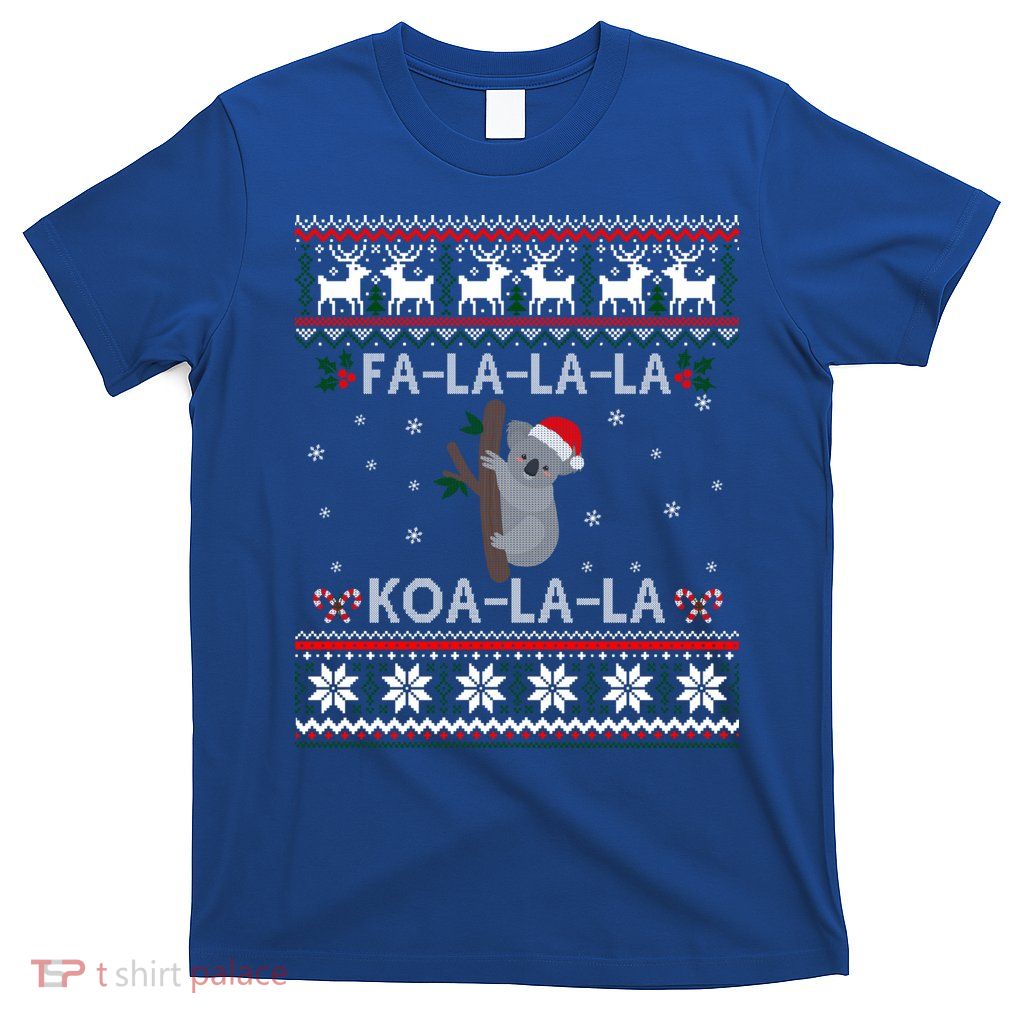 Falala Koalalala Cute Koala Bear Australian Xmas Ugly Cool Gift T-Shirt