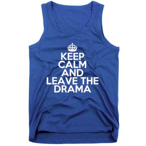 Funny Keep Calm And Leave The Drama Stress Peace Gift Tank Top