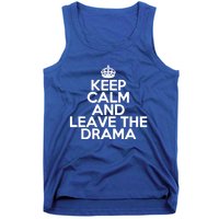 Funny Keep Calm And Leave The Drama Stress Peace Gift Tank Top