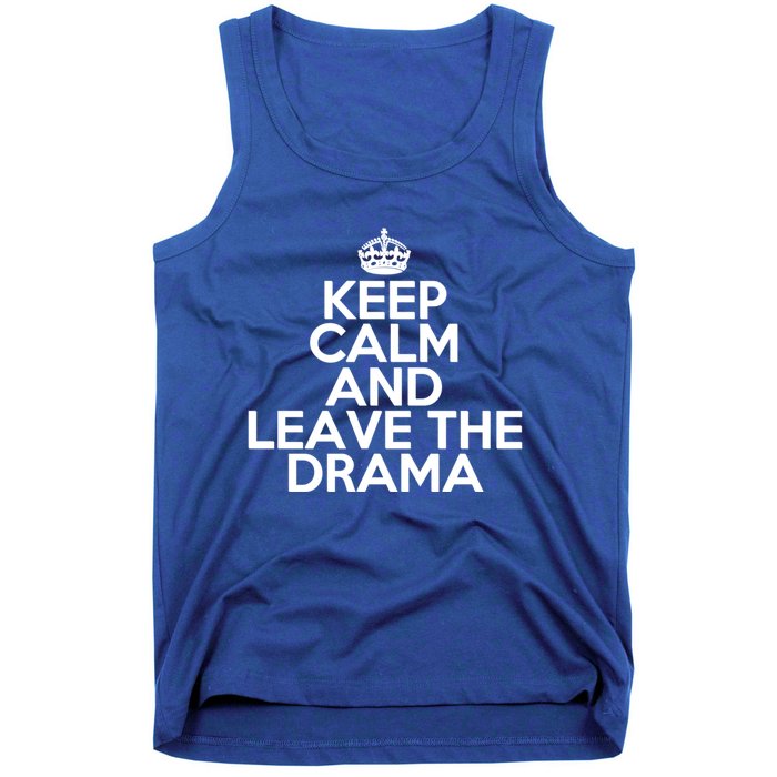 Funny Keep Calm And Leave The Drama Stress Peace Gift Tank Top