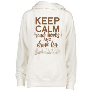 Funny Keep Calm Read Books And Tea Gift Gift Womens Funnel Neck Pullover Hood