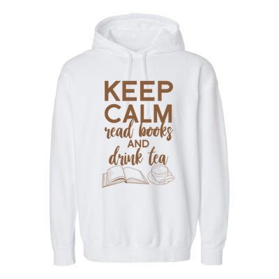 Funny Keep Calm Read Books And Tea Gift Gift Garment-Dyed Fleece Hoodie