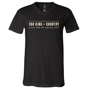 For King & Country What Are We Waiting For? V-Neck T-Shirt