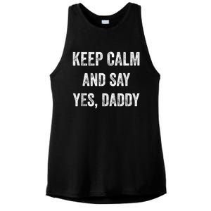 Funny Keep Calm Yes Daddy BDSM Kink Sex Lover Xmas Ladies PosiCharge Tri-Blend Wicking Tank