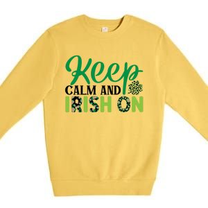 Funny Keep Calm And Irish On St Patricks Day Premium Crewneck Sweatshirt