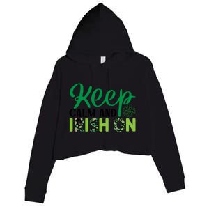 Funny Keep Calm And Irish On St Patricks Day Crop Fleece Hoodie