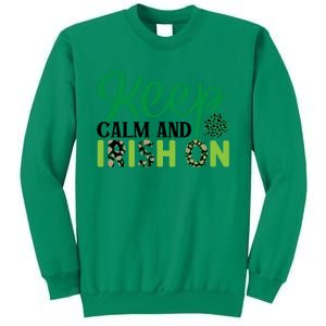 Funny Keep Calm And Irish On St Patricks Day Sweatshirt