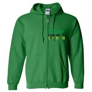 Funny Keep Calm And Irish On St Patricks Day Full Zip Hoodie