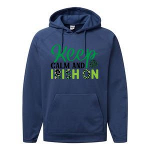 Funny Keep Calm And Irish On St Patricks Day Performance Fleece Hoodie