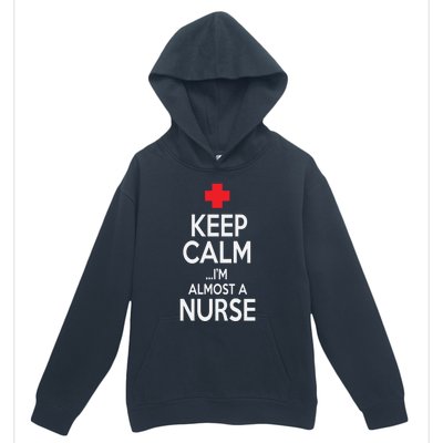 Funny Keep Calm Im Almost A Nurse Nursing School Meaningful Gift Urban Pullover Hoodie