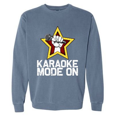 Funny Karaoke Design For Singer Sing Karaoke Lover Garment-Dyed Sweatshirt