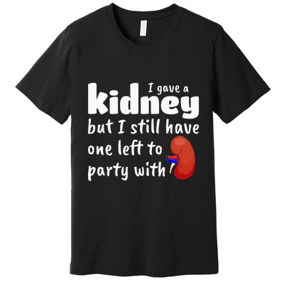 Funny Kidney Donor Kidney Transplant Premium T-Shirt