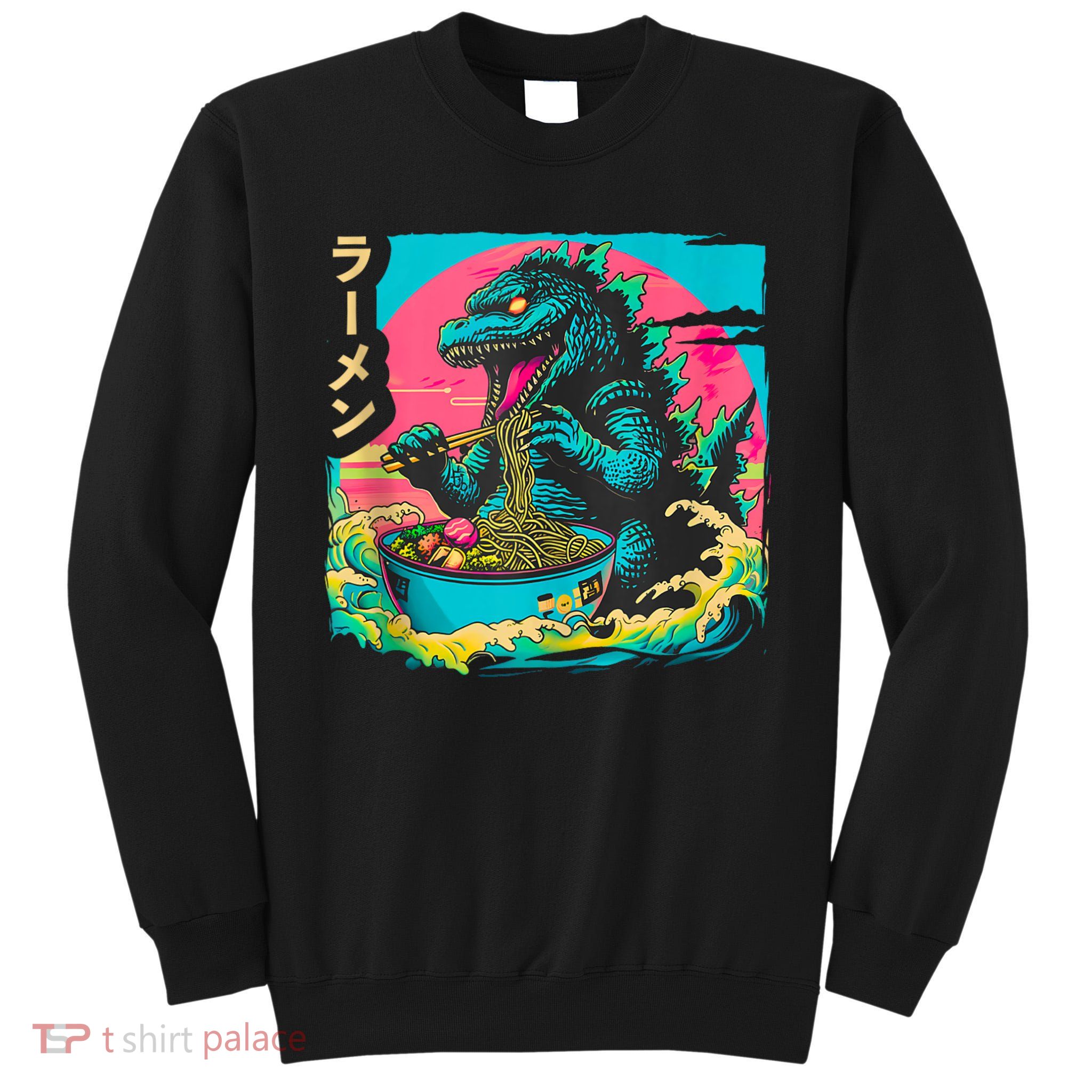 Funny Kaiju Eating Ramen Japanese Monster Lover Birthday Tall Sweatshirt