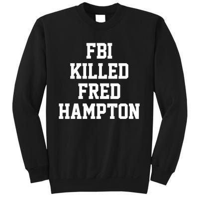 Fbi Killed Fred Hampton Sweatshirt