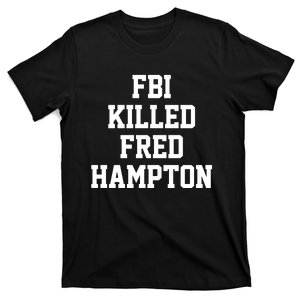 Fbi Killed Fred Hampton T-Shirt