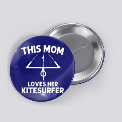 Funny Kitesurfing For Mom Mother Kiteboarding Kite Surfing Gift Button