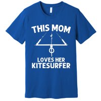 Funny Kitesurfing For Mom Mother Kiteboarding Kite Surfing Gift Premium T-Shirt