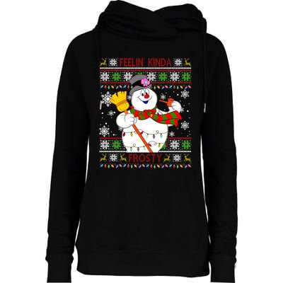 Feelin Kinda Frosty Ugly Christmas Frosty Snowman Christmas Womens Funnel Neck Pullover Hood