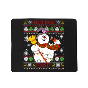 Feelin Kinda Frosty Ugly Christmas Frosty Snowman Christmas Mousepad