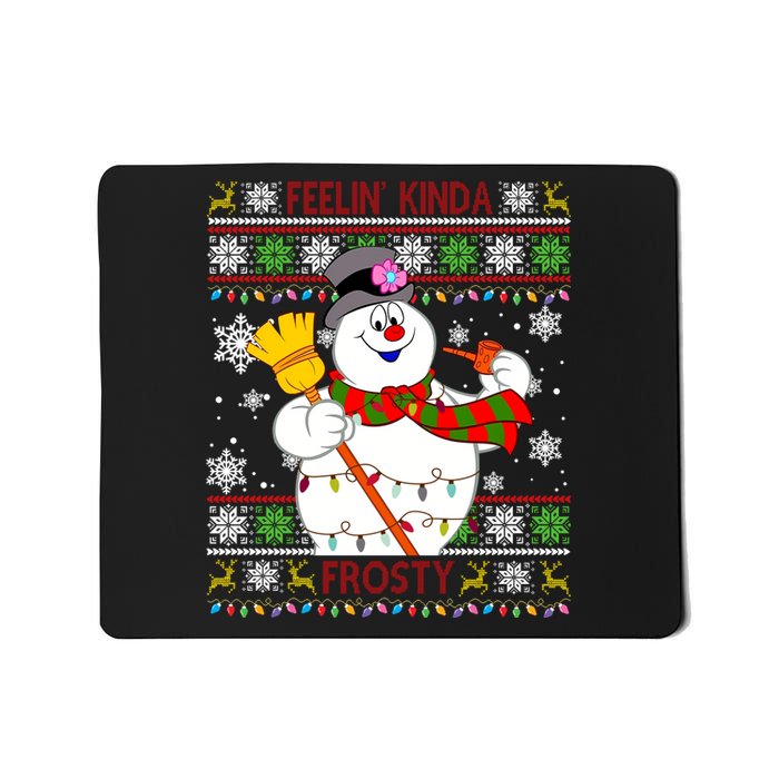 Feelin Kinda Frosty Ugly Christmas Frosty Snowman Christmas Mousepad