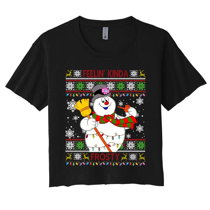 Feelin Kinda Frosty Ugly Christmas Frosty Snowman Christmas Women's Crop Top Tee