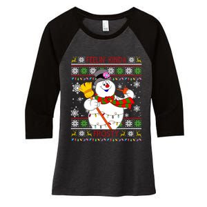 Feelin Kinda Frosty Ugly Christmas Frosty Snowman Christmas Women's Tri-Blend 3/4-Sleeve Raglan Shirt