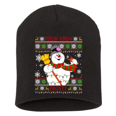 Feelin Kinda Frosty Ugly Christmas Frosty Snowman Christmas Short Acrylic Beanie