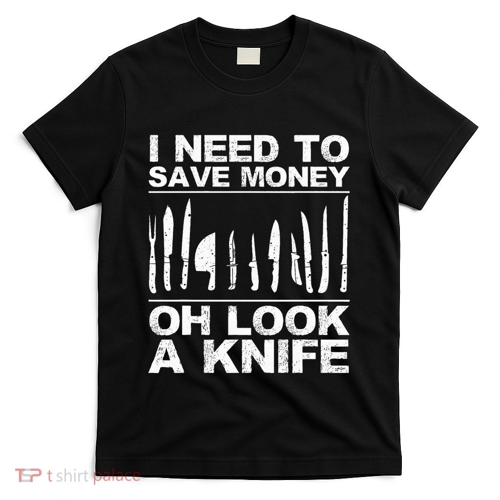 Funny Knife For Women Collectible Knives Pocket Knife T-Shirt