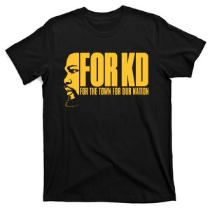 For Kd For The Town For Dub Nation T-Shirt