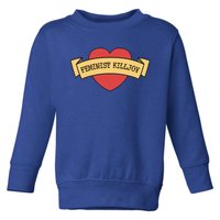 Feminist Killjoy Feminism Strong Empowert Heart Gift Toddler Sweatshirt