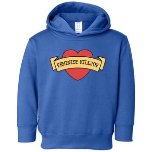 Feminist Killjoy Feminism Strong Empowert Heart Gift Toddler Hoodie