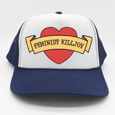 Feminist Killjoy Feminism Strong Empowert Heart Gift Trucker Hat