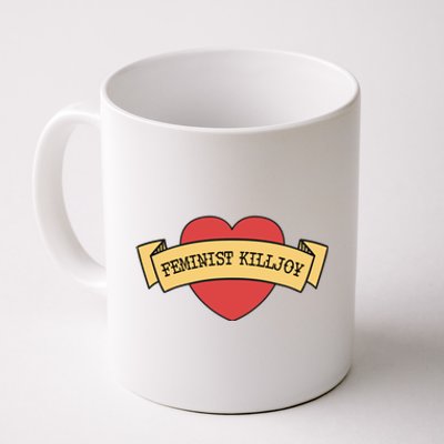 Feminist Killjoy Feminism Strong Empowert Heart Gift Coffee Mug