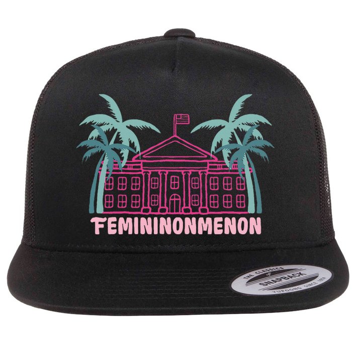 Femininonmenon Kamala For President Funny Election 2024 Flat Bill Trucker Hat