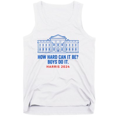 Funny Kamala Harris President How Hard Can It Be Do It Tank Top