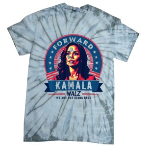 Forward Kamala Harris Walz WeRe Not Going Back 2024 Tie-Dye T-Shirt