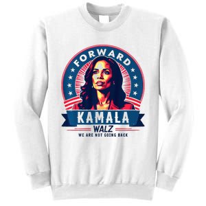 Forward Kamala Harris Walz WeRe Not Going Back 2024 Sweatshirt