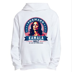 Forward Kamala Harris Walz WeRe Not Going Back 2024 Urban Pullover Hoodie