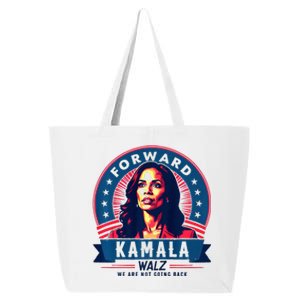 Forward Kamala Harris Walz WeRe Not Going Back 2024 25L Jumbo Tote