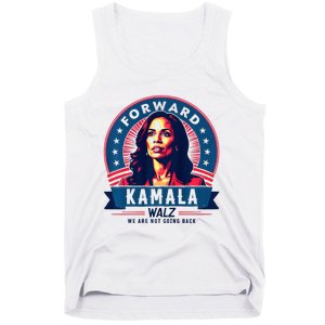 Forward Kamala Harris Walz WeRe Not Going Back 2024 Tank Top