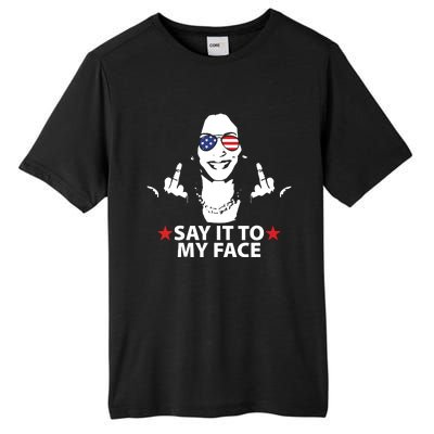 Funny Kamala Harris Middle Finger Say It To My Face 2024 Tall Fusion ChromaSoft Performance T-Shirt