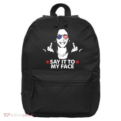 Funny Kamala Harris Middle Finger Say It To My Face 2024 16 in Basic Backpack