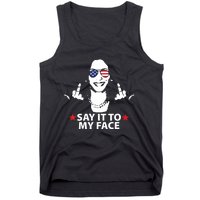 Funny Kamala Harris Middle Finger Say It To My Face 2024 Tank Top