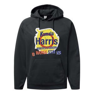 Funny Kamala Harris 2024 Removes Stubborn Orange Stains Performance Fleece Hoodie