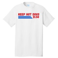 Funny Keep Hot Dogs $1.50 Dollars Tall T-Shirt