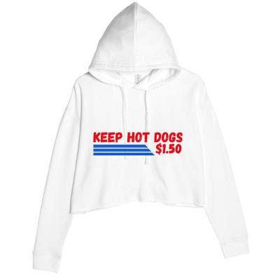 Funny Keep Hot Dogs $1.50 Dollars Crop Fleece Hoodie